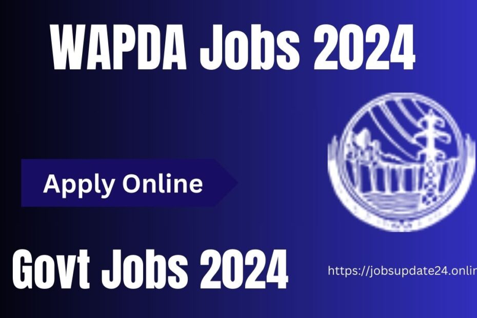 WAPDA Jobs 2024 Online Apply